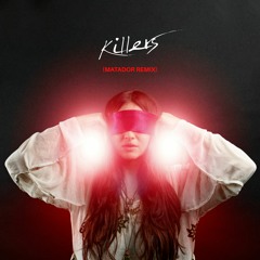 Killers (Matador Remix)