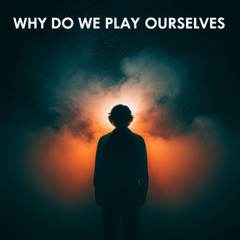 Play Ourselves