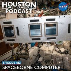 Houston We Have a Podcast: Spaceborne Computing