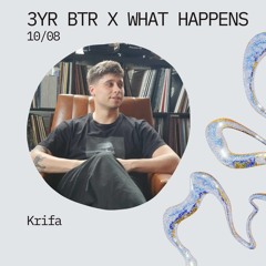 3Y Black Teeth Radio x What Happens: Krifa (10-08-2024)