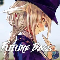 [Future Bass] Hero Named Nerd - I Need To Know