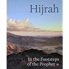 ((Read PDF) Hijrah: In the Footsteps of the Prophet