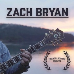 Zach Bryan - Leaving (Truthful Sessions)