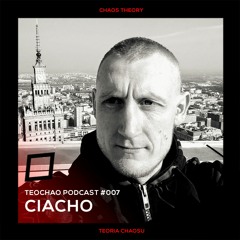 TEOCHAO PODCAST #007 - CIACHO (VINYL SET)