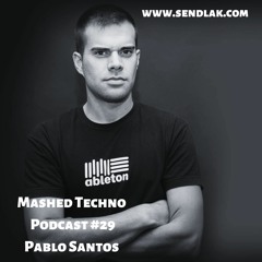 Mashed Techno Podcast #29 with Pablo Santos