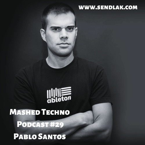 Mashed Techno Podcast #29 with Pablo Santos