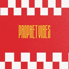 Prophet Vibes ( with Tazarath & Childlikekyi