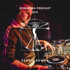 Zenebona Podcast 074 - Dennis Rowan