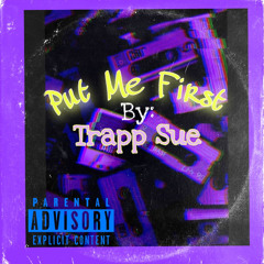 TRAPP SUE - PUT ME FIRST
