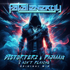 Distorterz & Pajaaa18 - I Ain't Playing (Original Mix)