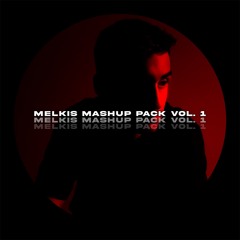 Melkis Mashup Pack Vol. 1 (Mini-Mix)