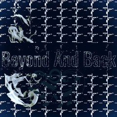 Beyond And Back (projection)