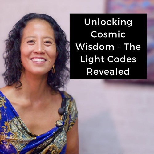 Stream Episode 204 - Unlocking Cosmic Wisdom: The Light Codes Revealed ...