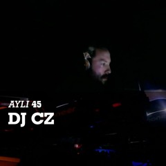 AYLI Podcast #45 - DJ CZ