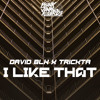 DAVID BLK & Trickta - I Like That
