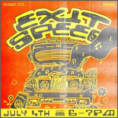 Exit Speed w. Pez - 4 July 2024