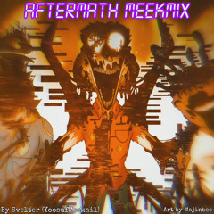 Aftermath Meekmix (by Svelter)