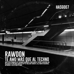 RAWDON - Te amo más que al Techno