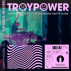 TROY POWER LIVE @ LIGHTHOUSE (Opening set for NUBASS)
