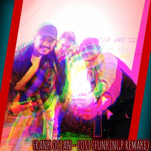 LOST - FRANK OCEAN (FUNKINGP REMAKE)