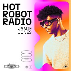 Jamie Jones - Hot Robot Radio