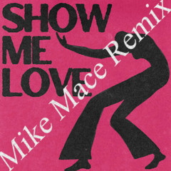 WizTheMc - Show Me Love (Mike Mace Remix)