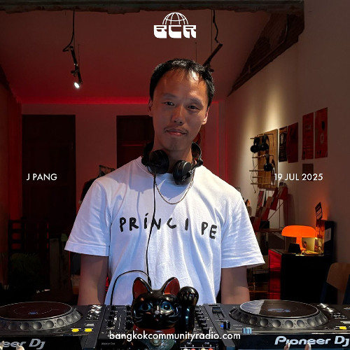 J PANG - 19th July 2025 | Bangkok Community Radio