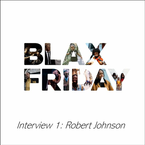 Ep. 45 - Interview 1 - Robert Johnson, Blax Friday App Developer