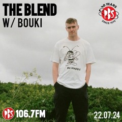 The Blend 22.7.24 w/ guest Bouki (Syd/Eora)
