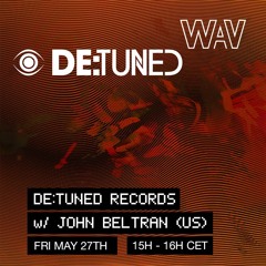 DeTuned Records with John Beltran at We Are Various | 27-05-22