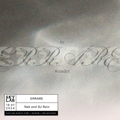 Errare E1 with Nak & DJ Rain ~ Skylab Radio
