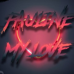 PAULINE - My Love (Trempid & WondaMike Remix)