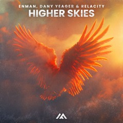 Enman, Dany Yeager & Relacity - Higher Skies