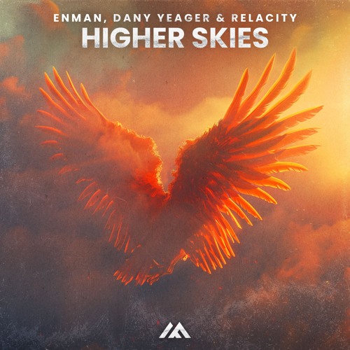 Enman, Dany Yeager & Relacity - Higher Skies