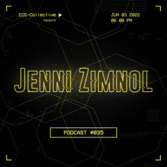 EoS PODCAST #035 Jenni Zimnol