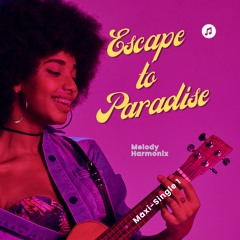 Escape to Paradise (Dance-Maxi-Single 1)