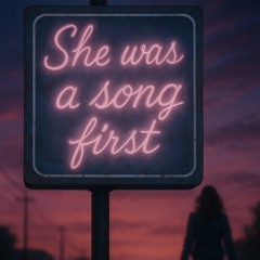 She was a song first