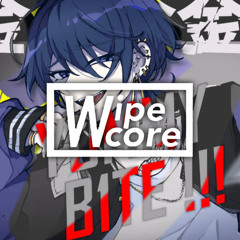 あんたれすP - YUMMY B1TE!!! (Wipecore Remix)