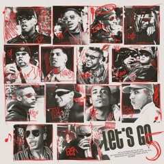 LET'S GO 5 MC Ryan SP, Poze do Rodo, PH, Luukky, Traplaudo, GBR, Tuto, GP, Kadu, Marks, Don Juan