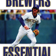 [DOWNLOAD] KINDLE 🖍️ Brewers Essential: Everything You Need to Know to Be a Real Fan