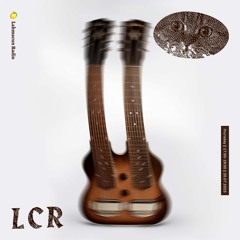 LCR @ Lahmacun Radio /// Soulful Strings /// [20.07.2023.]