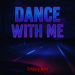 Dance With Me [Hardtekk]