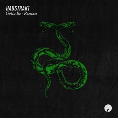 Habstrakt - Gotta Be (Bleu Clair Remix)