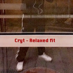 Cryt - Relaxed fit (prod. by Cyborg)