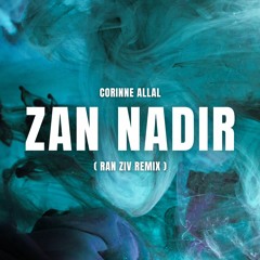 Corinne Allal - Zan Nadir (Ran Ziv Remix)