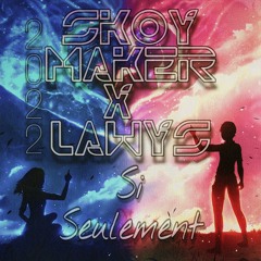 SKOY MAKER Ft LAWYS - Si Seulement - Reggae Official 2022