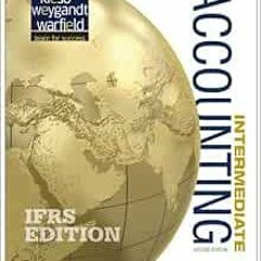 Access [PDF EBOOK EPUB KINDLE] Intermediate Accounting: IFRS Edition by Donald E. KiesoJerry J. Weyg