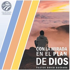 David Guevara | Con la mirada en el plan de Dios | 09/09/2022