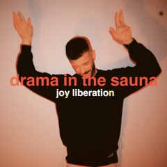 Drama in the Sauna - Joy Liberation (3am Accidental Dub) [Drop the Towel]