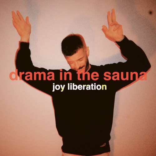 Drama in the Sauna - Joy Liberation (3am Accidental Dub) [Drop the Towel]